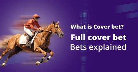 cover bet 3 places|How To Use a Full Cover Bet in Sports Betting .
